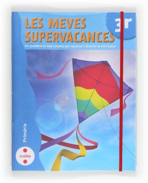 LES MEVES SUPERVACANCES-3ER PRIMARIA | 9788466129206 | EQUIP EDITORIAL CRUÏLLA, | Llibreria L'Odissea - Libreria Online de Vilafranca del Penedès - Comprar libros