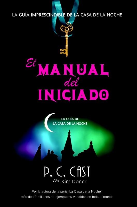 EL MANUAL DEL INICIADO | 9788498007671 | CAST, P C | Llibreria L'Odissea - Libreria Online de Vilafranca del Penedès - Comprar libros