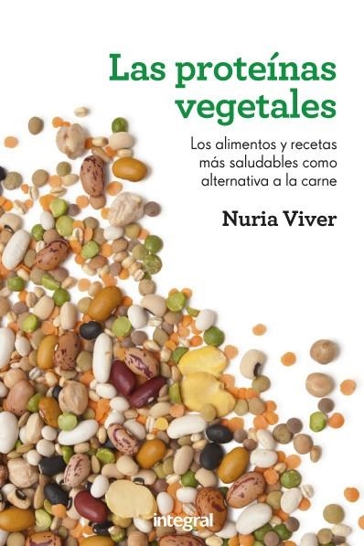 LAS PROTEINAS VEGETALES | 9788415541158 | VIVER, NURIA | Llibreria Online de Vilafranca del Penedès | Comprar llibres en català