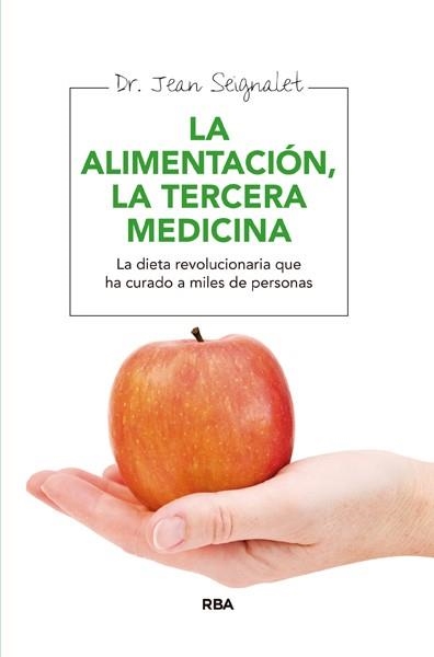 LA ALIMENTACION LA TERCERA MEDICINA | 9788415541165 | SEIGNALET, JEAN | Llibreria Online de Vilafranca del Penedès | Comprar llibres en català