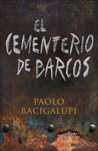 EL CEMENTERIO DE BARCOS | 9788401352546 | BACIGALUPI, PAOLO | Llibreria L'Odissea - Libreria Online de Vilafranca del Penedès - Comprar libros