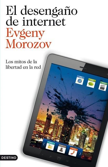 EL DESENGAÑO DE INTERNET | 9788423327799 | MOROZOV, EVGENY | Llibreria L'Odissea - Libreria Online de Vilafranca del Penedès - Comprar libros