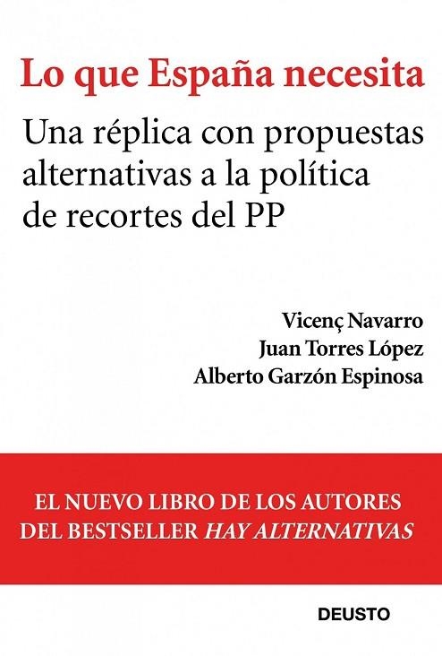 LO QUE ESPAÑA NECESITA | 9788423412839 |  NAVARRO, VICENÇ / TORRES LÓPEZ,JUAN / GARZÓN ESPINOSA, ALBERTO  | Llibreria Online de Vilafranca del Penedès | Comprar llibres en català