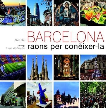 BARCELONA RAONS PER CONÈIXER-LA | 9788497858861 | OLLÉ, ALBERT  | Llibreria Online de Vilafranca del Penedès | Comprar llibres en català