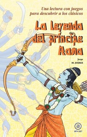 LA LEYENDA DEL PRINCIPE RAMA | 9788446035459 | JUAREZ, JORGE M | Llibreria Online de Vilafranca del Penedès | Comprar llibres en català