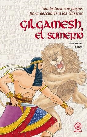 GILGAMESH EL SUMERIO | 9788446035398 | BOBES, JESUS MAIRE | Llibreria Online de Vilafranca del Penedès | Comprar llibres en català