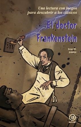 EL DOCTOR FRANKENSTEIN | 9788446035466 | JUAREZ, JORGE M | Llibreria Online de Vilafranca del Penedès | Comprar llibres en català