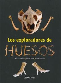 LOS EXPLORADORES DE HUESOS | 9786074002652 | NISHIZAWA, MAKIKO | Llibreria Online de Vilafranca del Penedès | Comprar llibres en català