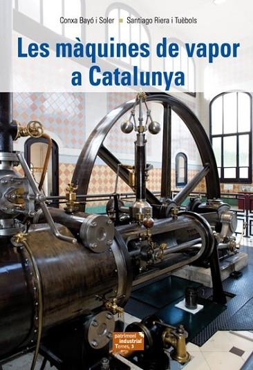 LES MAQUINES DE VAPOR A CATALUNYA | 9788423207701 | BAYO I SOLER, CONXA  | Llibreria Online de Vilafranca del Penedès | Comprar llibres en català