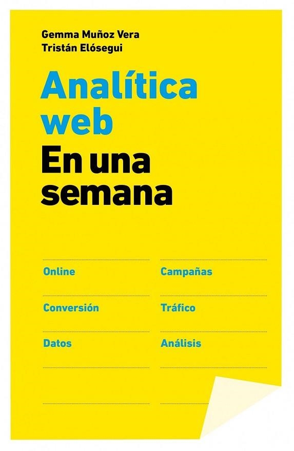 ANALITICA WEB EN UNA SEMANA | 9788498752090 | MUÑOZ, GEMMA. ELOSEGUI, TRISTAN | Llibreria Online de Vilafranca del Penedès | Comprar llibres en català