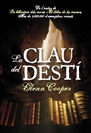 LA CLAU DEL  DESTI | 9788493786892 | COOPER, GLENN | Llibreria L'Odissea - Libreria Online de Vilafranca del Penedès - Comprar libros