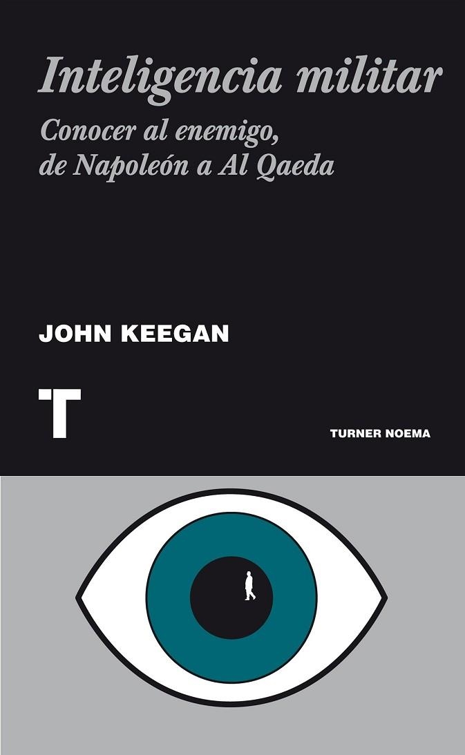 INTELIGENCIA MILITAR | 9788475067667 | KEEGAN, JOHN | Llibreria Online de Vilafranca del Penedès | Comprar llibres en català