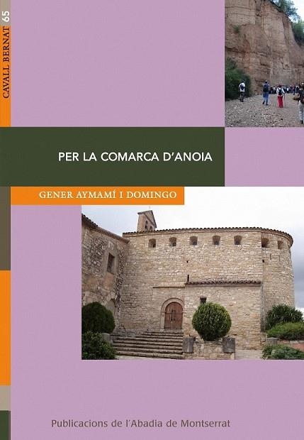 PER LA COMARCA D'ANOIA | 9788498833416 | AYMAMI I DOMINGO, GENER | Llibreria Online de Vilafranca del Penedès | Comprar llibres en català