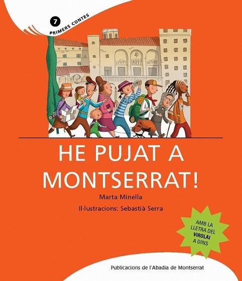 HE PUJAT A MONTSERRAT LLETRA PAL | 9788498830651 | MINELLA, MARTA I SERRA, SEBASTIA | Llibreria L'Odissea - Libreria Online de Vilafranca del Penedès - Comprar libros