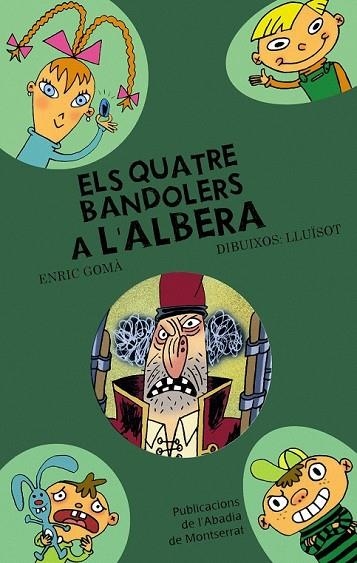 ELS QUATRE BANDOLERS A L'ALBERA | 9788498832259 | GOMA, ENRIC I LLUISOT | Llibreria L'Odissea - Libreria Online de Vilafranca del Penedès - Comprar libros