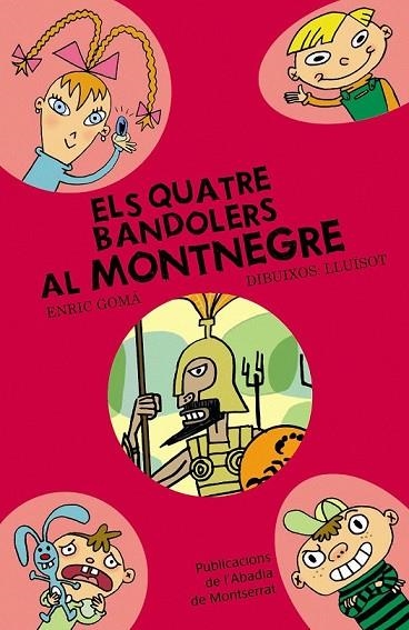 QUATRE BANDOLERS AL MONTNEGRE, | 9788498831368 | GOMÀ, ENRIC / LLUÏSOT | Llibreria Online de Vilafranca del Penedès | Comprar llibres en català