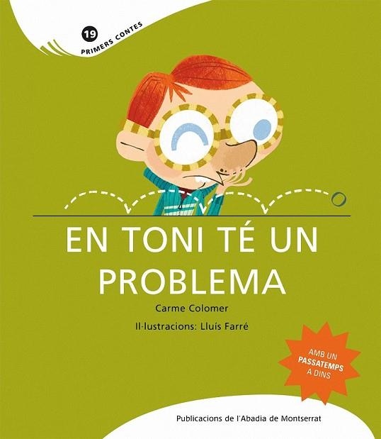 EN TONI TE UN PROBLEMA (LLETRA PAL) | 9788498832570 | COLOMER, CARME | Llibreria Online de Vilafranca del Penedès | Comprar llibres en català