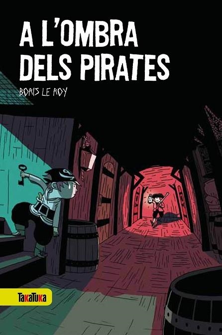 A L'OMBRA DELS PIRATES | 9788492696659 | LE ROY, BORIS | Llibreria Online de Vilafranca del Penedès | Comprar llibres en català