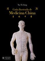 GUIA ILUSTRADA DE MEDICINA CHINA | 9788425519123 | YI BING, XU | Llibreria Online de Vilafranca del Penedès | Comprar llibres en català