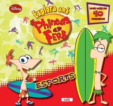 EXPLORA AMB PHINEAS I FERB ESPORTS | 9788447461141 | WALT DISNEY COMPANY | Llibreria Online de Vilafranca del Penedès | Comprar llibres en català