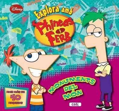 PHINEAS I FERB EXPLORA AMB PHINEAS I FERB MONUMENTS DEL MÓN | 9788447461127 | WALT DISNEY COMPANY | Llibreria Online de Vilafranca del Penedès | Comprar llibres en català