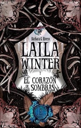 LAILA WINTER Y EL CORAZON DE LAS SOMBRAS | 9788496947870 | RIVERO, BARBARA G | Llibreria Online de Vilafranca del Penedès | Comprar llibres en català