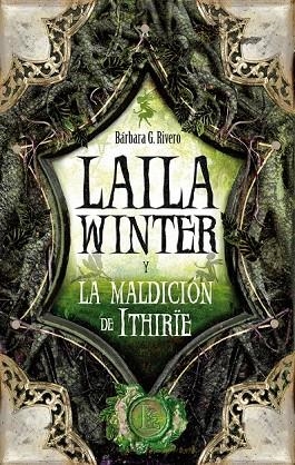 LAILA WINTER Y LA MALDICION DE ITHIRIE | 9788496947740 | RIVERO, BARBARA G | Llibreria Online de Vilafranca del Penedès | Comprar llibres en català