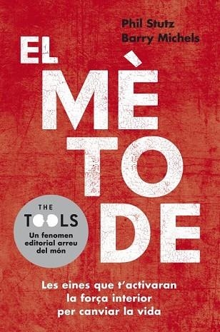 EL MÈTODE THE TOOLS UN FENOMEN EDITORAL ARREU DEL MON | 9788401388224 | STUTZ, PHIL / MICHELS, BARRY | Llibreria L'Odissea - Libreria Online de Vilafranca del Penedès - Comprar libros