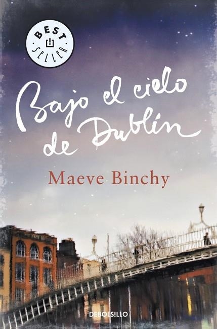 BAJO EL  CIELO DE DUBLÍN | 9788499897202 | BINCHY, MAEVE | Llibreria L'Odissea - Libreria Online de Vilafranca del Penedès - Comprar libros