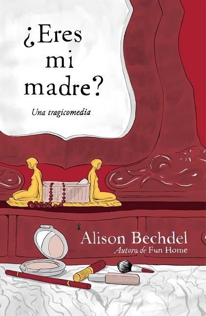 ERES MI MADRE | 9788439726050 | BECHDEL, ALISON | Llibreria Online de Vilafranca del Penedès | Comprar llibres en català