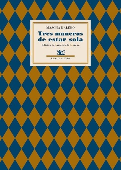 TRES MANERAS DE ESTAR SOLA | 9788484727101 | KALÉKO, MASCHA | Llibreria L'Odissea - Libreria Online de Vilafranca del Penedès - Comprar libros