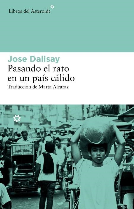 PASANDO EL RATO EN UN PAÍS CÁLIDO | 9788415625018 | DALISAY, JOSE | Llibreria Online de Vilafranca del Penedès | Comprar llibres en català