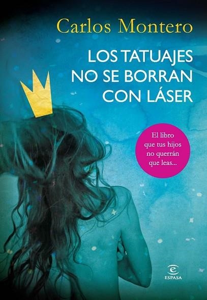 LOS TATUAJES NO SE BORRAN CON LÁSER | 9788467008203 | MONTERO, CARLOS | Llibreria L'Odissea - Libreria Online de Vilafranca del Penedès - Comprar libros