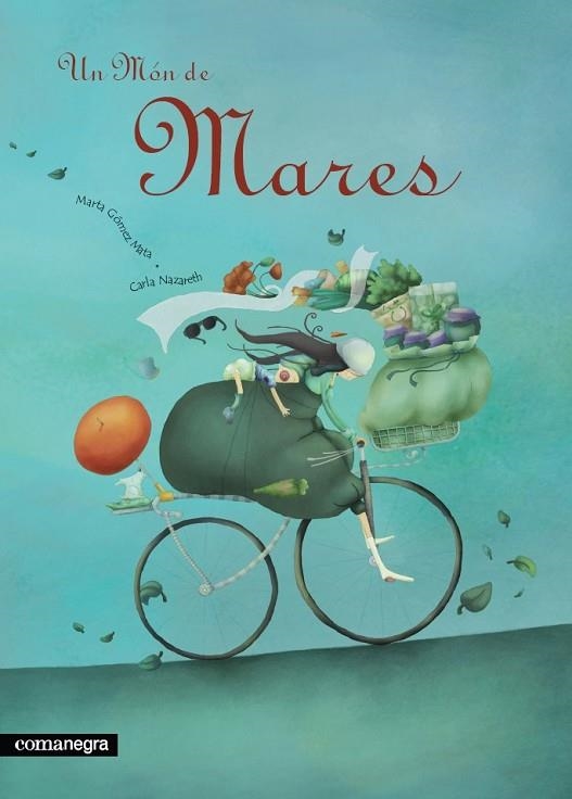 UN MON DE MARES | 9788493600648 | GOMEZ MATA, MARTA I NAZARETH, CARLA | Llibreria Online de Vilafranca del Penedès | Comprar llibres en català