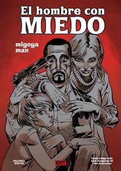 EL HOMBRE CON MIEDO | 9788499475059 | MAN / MIGOYA | Llibreria Online de Vilafranca del Penedès | Comprar llibres en català