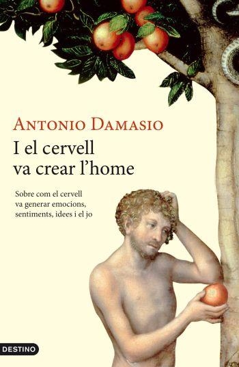 I EL CERVELL VA CREAR L'HOME | 9788497101387 | DAMASIO, ANTONIO | Llibreria Online de Vilafranca del Penedès | Comprar llibres en català