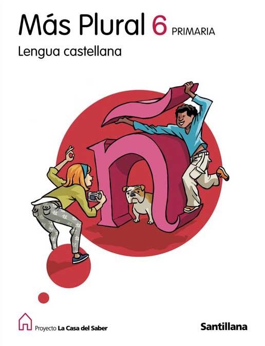 LENGUA CASTELLANA MAS PLURAL 6 LA CASA DEL SABER | 9788429489019 | AA. VV. | Llibreria Online de Vilafranca del Penedès | Comprar llibres en català