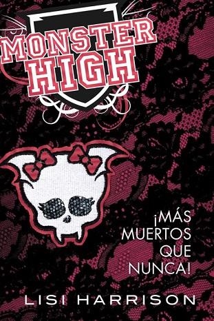 MONSTER HIGH 4 MÁS MUERTOS QUE NUNCA | 9788420400716 | HARRISON, LISI | Llibreria Online de Vilafranca del Penedès | Comprar llibres en català