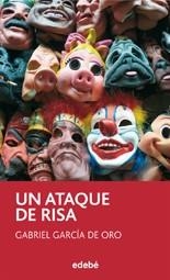 UN ATAQUE DE RISA | 9788423699841 | GARCÍA DE ORO, GABRIEL | Llibreria L'Odissea - Libreria Online de Vilafranca del Penedès - Comprar libros