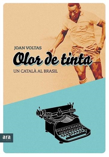 OLOR DE TINTA UN CATALA AL BRASIL | 9788492907823 | VOLTAS, JOAN | Llibreria Online de Vilafranca del Penedès | Comprar llibres en català