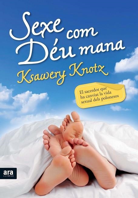 SEXE COM DEU MANA | 9788492907533 | KNOTZ, KSAWERY | Llibreria Online de Vilafranca del Penedès | Comprar llibres en català