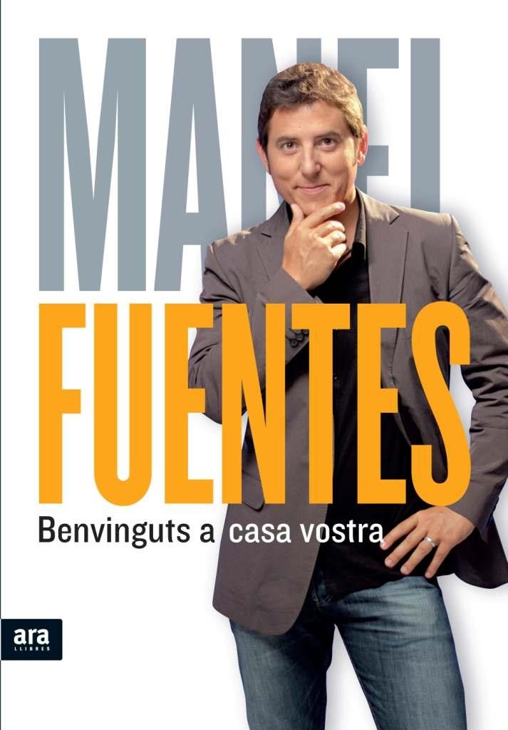 BENVINGUTS A CASA VOSTRA | 9788415224013 | FUENTES, MANEL | Llibreria Online de Vilafranca del Penedès | Comprar llibres en català