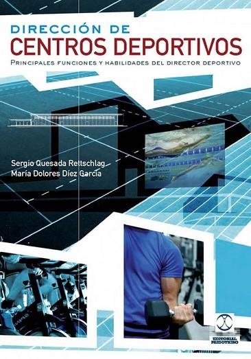 DIRECCION DE CENTROS DEPORTIVOS | 9788499103914 | QUESADA RETTSCHLAG,SERGI | Llibreria Online de Vilafranca del Penedès | Comprar llibres en català