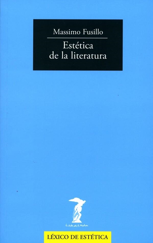 ESTÉTICA DE LA LITERATURA | 9788477749431 | FUSILLO, MASSIMO | Llibreria Online de Vilafranca del Penedès | Comprar llibres en català