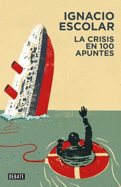 LA CRISIS EN 100 APUNTES | 9788499922263 | ESCOLAR, IGNACIO | Llibreria Online de Vilafranca del Penedès | Comprar llibres en català