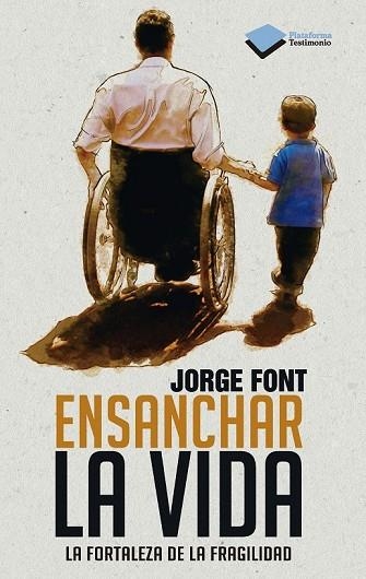 ENSANCHAR LA VIDA | 9788415577591 | FONT, JORGE | Llibreria Online de Vilafranca del Penedès | Comprar llibres en català