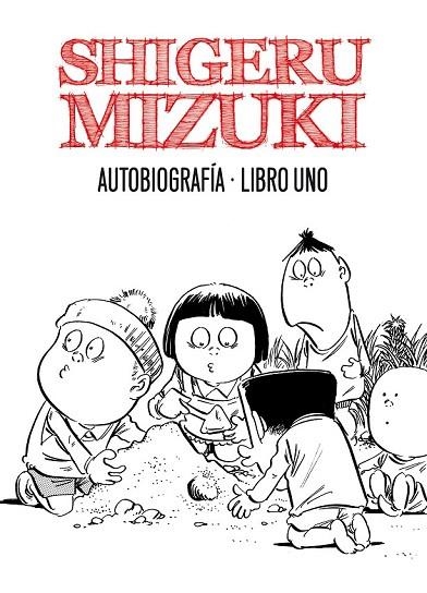 SHIGERU MIZUKI AUTOBIOGRAFÍA LIBRO UNO | 9788415163824 | MIZUKI, SHIGERU | Llibreria Online de Vilafranca del Penedès | Comprar llibres en català