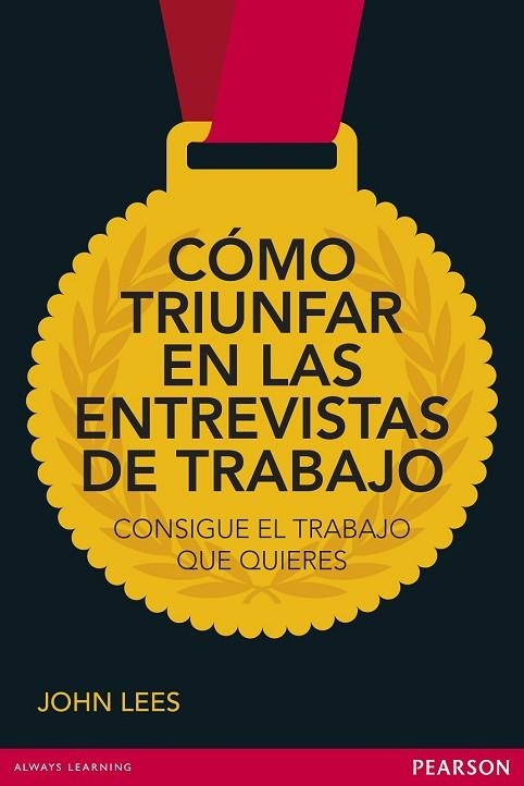 COMO TRIUNFAR EN LAS ENTREVISTAS DE TRABAJO | 9788415552109 | LEES, JOHN | Llibreria L'Odissea - Libreria Online de Vilafranca del Penedès - Comprar libros