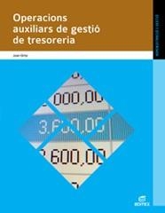 OPERACIONS AUXILIARS DE GESTIO DE TESORERIA | 9788497719612 | ORTIZ, JOAN | Llibreria L'Odissea - Libreria Online de Vilafranca del Penedès - Comprar libros