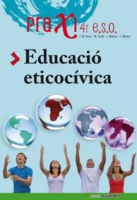 PRAXI EDUCACIO ETICOCIVICA 4T ESO | 9788480639262 | AAVV | Llibreria Online de Vilafranca del Penedès | Comprar llibres en català